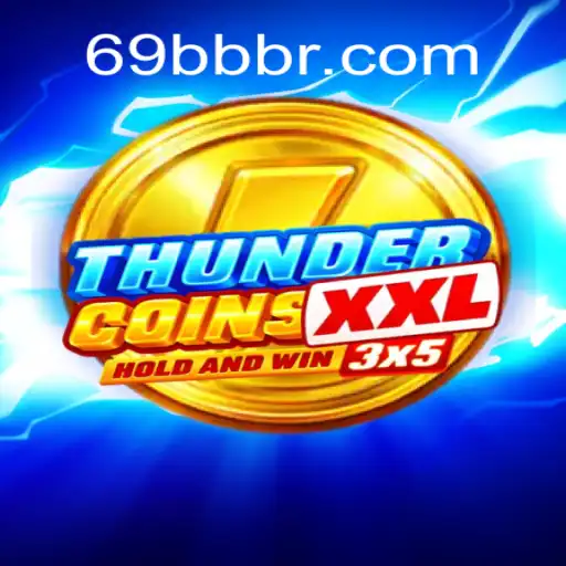 Discover the Exciting World of ThunderCoinsXxl with 69BB.com: Brasil's Leading Slot Experience